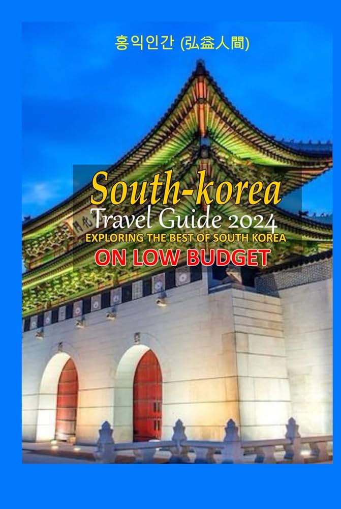 2024 한국 여행 가이드: 최고의 팁